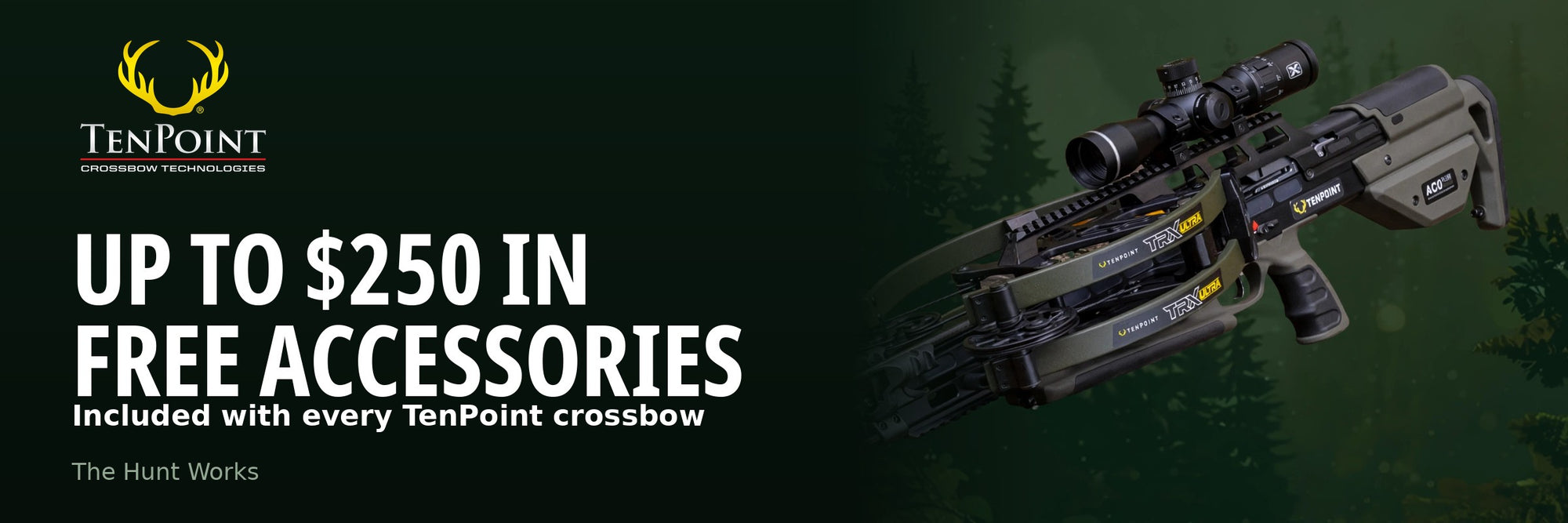 Up to $250 in free accessories with every TenPoint crossbow
